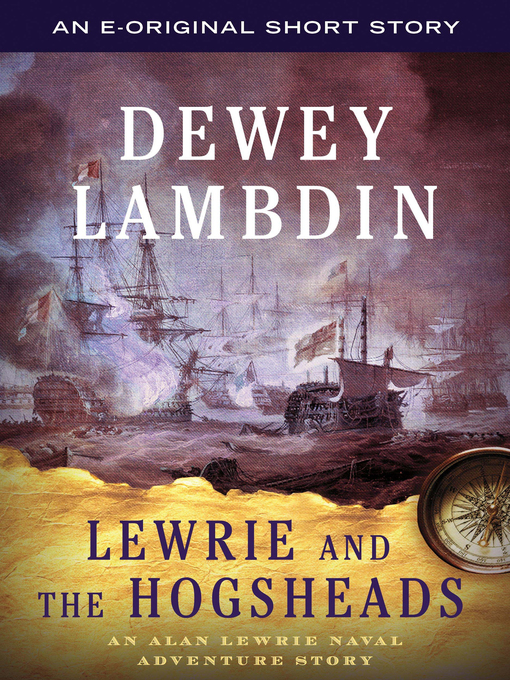 Title details for Lewrie and the Hogsheads by Dewey Lambdin - Available